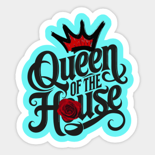 Queen of the House Sticker